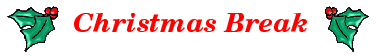 Christmas Break
