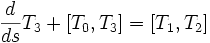\frac{d}{ds} T_3 + [T_0, T_3] = [T_1,T_2]