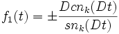 f_1 (t) = \pm \frac{D cn_k(D t)}{sn_k(D t)}