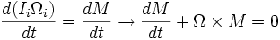 \frac{d(I_i \Omega_i)}{dt} = \frac{dM}{dt} \rightarrow \frac{dM}{dt} + \Omega \times M =0