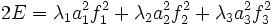 2 E = \lambda_1 a_1^2 f_1^2 + \lambda_2 a_2^2 f_2^2 + \lambda_3 a_3^2 f_3^2