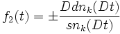 f_2 (t) = \pm \frac{D dn_k(D t)}{sn_k(D t)}