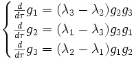 \begin{cases} \frac{d }{d \tau} g_1= (\lambda_3 - \lambda_2) g_2 g_3 \\ \frac{d }{d \tau} g_2= (\lambda_1 - \lambda_3) g_3 g_1 \\ \frac{d }{d \tau} g_3= (\lambda_2 - \lambda_1) g_1 g_2 \\ \end{cases}