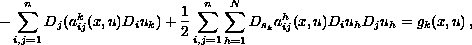 $$
 -\sum_{i,j=1}^{n}D_j(a^{k}_{ij}(x,u)D_iu_k)+
 {1\over 2}\sum_{i,j=1}^{n}\sum_{h=1}^N
 D_{s_k}a^{h}_{ij}(x,u)D_iu_hD_ju_h=g_k(x,u)\,, 
$$
