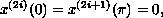$$  x^{(2i)}(0)=x^{(2i+1)}(\pi)=0,  $$
