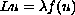 $L u = \lambda f(u)$