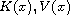 $K(x), V(x)$