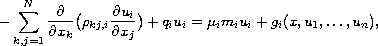 $$
-\sum_{k,j=1}^{N} \frac{\partial}{\partial x_k}\big(\rho_{kj,i} \frac{\partial
u_i}{ \partial x_j}\big)
+q_iu_i = \mu_i m_iu_i+g_i(x,u_1,\dots,u_n),
$$