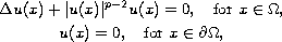 $$\displaylines{
\Delta u(x) + |{u(x)}\mathclose|^{p-2}u(x)=0, \quad
\hbox{for } x\in\Omega,\cr
u(x)=0, \quad \hbox{for } x\in\partial\Omega,
}$$