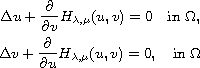 $$\displaylines{
\Delta u + \frac{\partial}{\partial v}H_{\lambda,\mu}(u,v)=0
\quad \text{in } \Omega,\cr
\Delta v + \frac{\partial}{\partial u}H_{\lambda,\mu}(u,v)=0,
\quad \text{in } \Omega
}$$