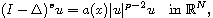 $$
(I-\Delta)^s u = a(x) |u|^{p-2}u \quad\text{in }\mathbb{R}^N,
$$