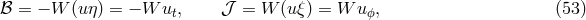 β¬ = − W (uη) = − W ut, π₯ = W (uξ) = W uΟ, (53 )