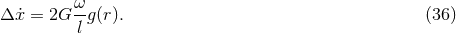 Δ ˙x = 2G ωg(r). (36 ) l