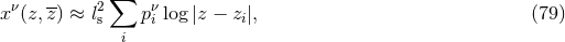 ∑ xν(z,z-) ≈ l2s pνi log |z − zi|, (79 ) i