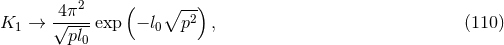 2 ( β --) K1 → √4π--exp − l0 p2 , (110 ) pl0