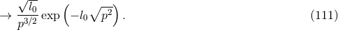 √ -- ( β --) → --l0exp − l0 p2 . (111 ) p3β2