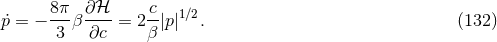 8-π ∂β-- c- 1β2 pΛ= − 3 β ∂c = 2 β|p| . (132 )
