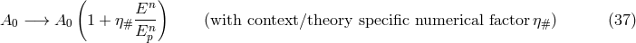 ( ) En A0 −→ A0 1 + η#--n (with context∕theory specific numerical factorη# ) (37 ) E p