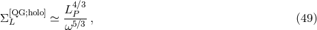[QG;holo] L4∕3 Σ L ≃ --P5∕3-, (49 ) ω