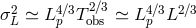 2∕3 σ2L ≃ L4p∕3Tobs ≃ L4∕p3L2∕3