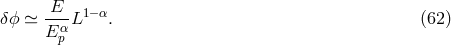 E-- 1−α δϕ ≃ Eα L . (62 ) p