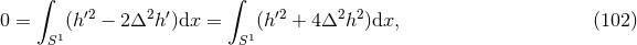 ∫ ∫ 0 = (h ′2 − 2Δ2h ′)dx = (h′2 + 4 Δ2h2)dx, (102 ) S1 S1