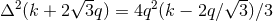 -- -- Δ2 (k + 2√ 3q) = 4q2(k − 2q∕√ 3)∕3