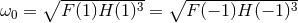 ∘ ---------3- ∘ -------------3 ω0 = F (1 )H (1) = F(− 1)H (− 1)