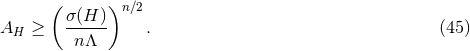 ( ) σ(H-)- n∕2 AH ≥ nΛ . (45 )