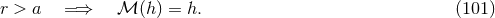 r > a = ⇒ β³ (h) = h. (101 )