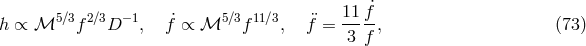 5∕3 2∕3 − 1 5∕3 11∕3 11 ˙f h ∝ ℳ f D , ˙f ∝ ℳ f , f¨= 3--f, (73 )