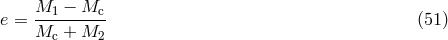 e = M1-−-Mc-- (51 ) Mc + M2