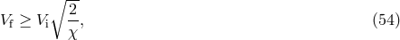 ∘ -- 2 Vf ≥ Vi --, (54 ) χ