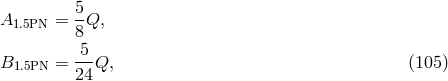 5- A1.5PN = 8Q, 5 B1.5PN = --Q, (105 ) 24
