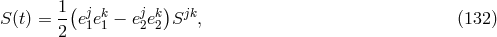 1-( j k j k) jk S (t) = 2 e1e1 − e2e2 S , (132 )