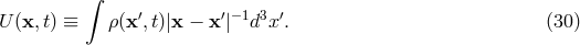 ∫ U(x, t) ≡ ρ(x′,t)|x − x ′|−1d3x′. (30 )