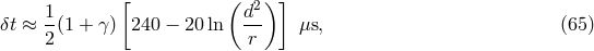 [ ( 2 )] δt ≈ 1-(1 + γ) 240 − 20 ln d-- μs, (65 ) 2 r