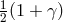 12(1 + γ)