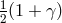 1 2 (1 + γ )