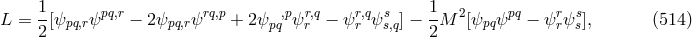 1- pq,r rq,p ,p r,q r,q s 1- 2 pq r s L = 2[ψpq,rψ − 2ψpq,rψ + 2ψpq ψ r − ψr ψ s,q] − 2 M [ψpqψ − ψrψ s], (514 )