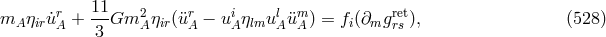 r 11 2 r i l m ret mA ηiruΛA + --Gm Aηir(¨uA − uA ηlmu Au¨A) = fi(∂mg rs ), (528 ) 3