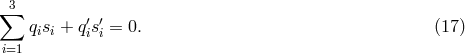 ∑3 qisi + q′is′i = 0. (17 ) i=1