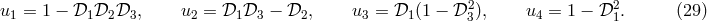 u1 = 1 − 𝒟1 𝒟2𝒟3, u2 = 𝒟1𝒟3 − 𝒟2, u3 = 𝒟1 (1 − 𝒟23), u4 = 1 − 𝒟21. (29 )