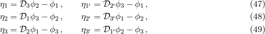 η1 = π3Ο2 − Ο1 , η1′ = π2′Ο3 − Ο1 , (47 ) η2 = π1Ο3 − Ο2 , η2′ = π3′Ο1 − Ο2 , (48 ) η3 = π2Ο1 − Ο3 , η3′ = π1′Ο2 − Ο3 , (49 )