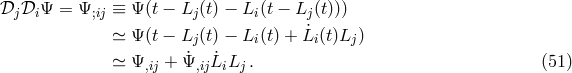 πjπi Ψ = Ψ;ij ≡ Ψ (t − Lj (t) − Li(t − Lj(t))) β Ψ (t − Lj (t) − Li(t) + ΛLi(t)Lj ) Λ Λ β Ψ,ij + Ψ,ijLiLj . (51 )
