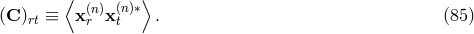 ⟨ ⟩ (C )rt ≡ x (n)x (n)∗ . (85 ) r t