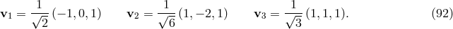v = √1-(− 1,0,1) v = √1--(1,− 2, 1) v = √1-(1,1,1). (92 ) 1 2 2 6 3 3