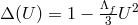 Λf Δ (U ) = 1 − -3 U 2