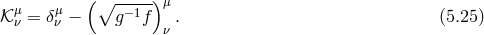 μ μ (β -−-1-)μ π¦ν = δν − g f ν . (5.25 )