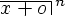 [(x + o)^n]